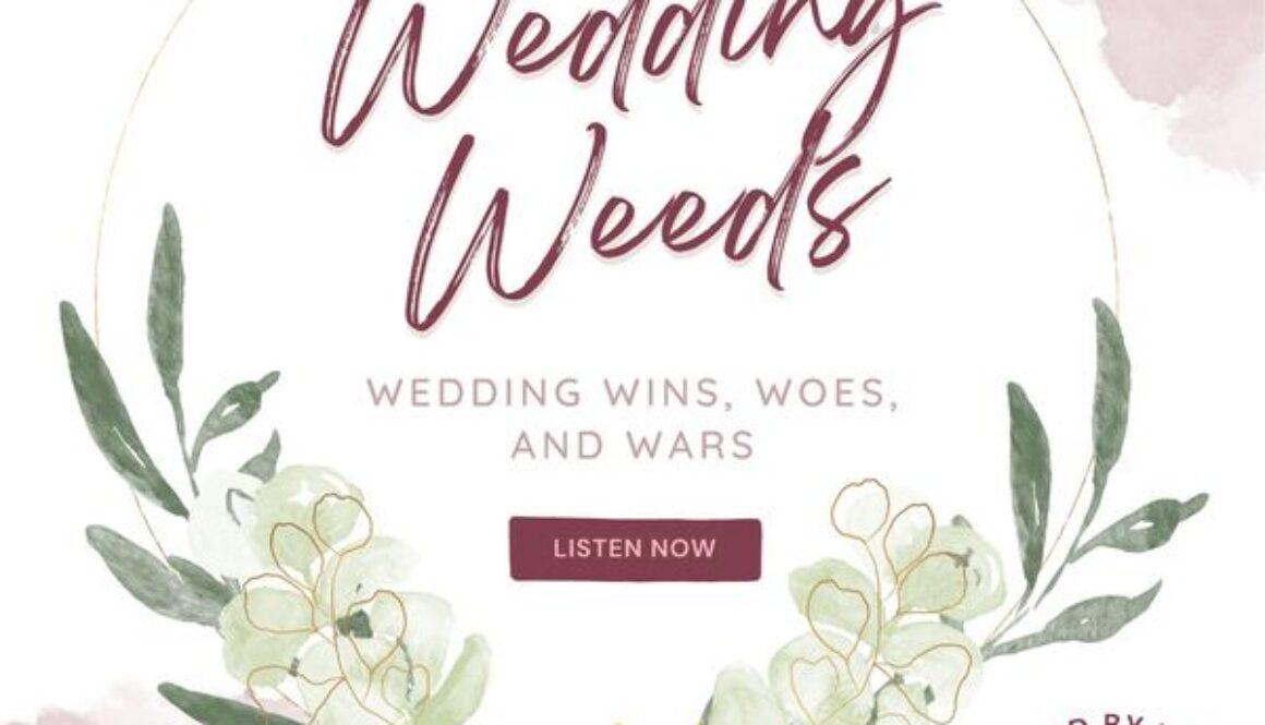 wedding weeds podcast you're the bride